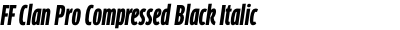FF Clan Pro Compressed Black Italic